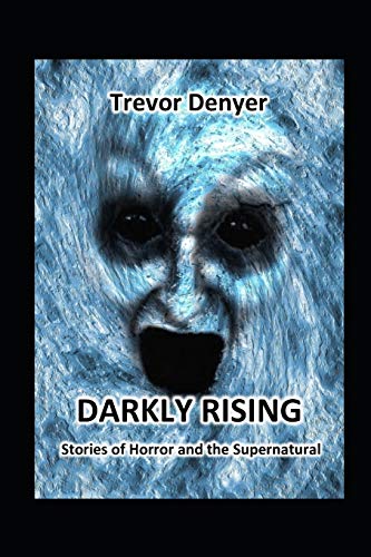 Beispielbild fr Darkly Rising: Stories of Horror and the Supernatural zum Verkauf von ThriftBooks-Dallas
