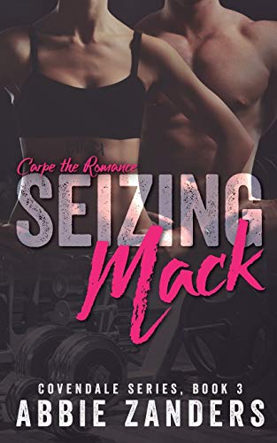 Beispielbild fr Seizing Mack : A Contemporary Love Story zum Verkauf von Better World Books