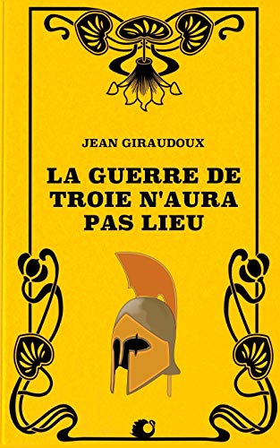 Beispielbild fr La Guerre de Troie naura pas lieu (French Edition) zum Verkauf von Best and Fastest Books