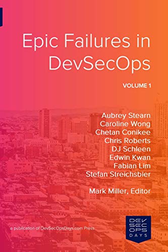 Imagen de archivo de Epic Failures in DevSecOps: Volume 1 a la venta por Wonder Book