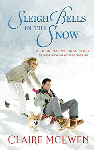Stock image for Sleigh Bells in the Snow: A Christmas Wedding Story for sale by Revaluation Books