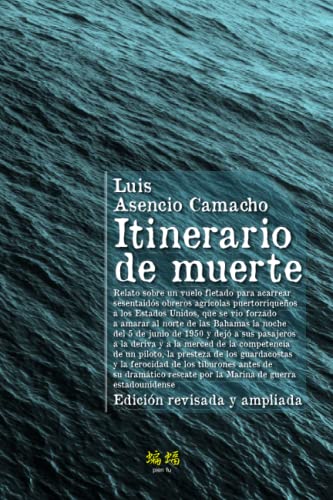 Imagen de archivo de Itinerario de muerte: Edicin revisada y ampliada (Spanish Edition) a la venta por Lucky's Textbooks