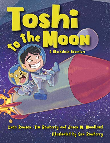 Stock image for Toshi to the Moon: A Blockchain Adventure for sale by Jenson Books Inc