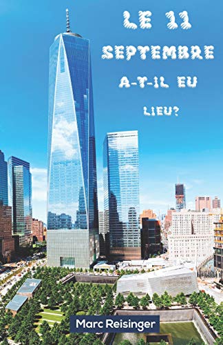 Le 11 Septembre a-t-il eu lieu? - Marc Reisinger