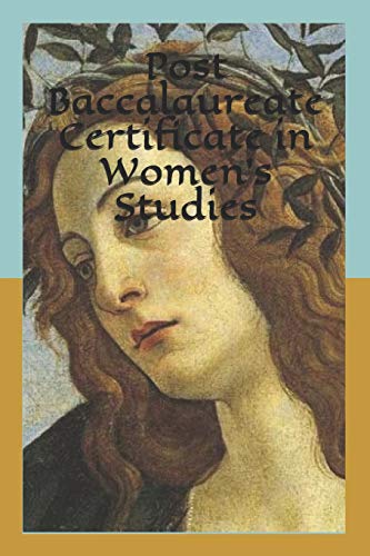 Stock image for Post Baccalaureate Certificate in Women's Studies for sale by Lucky's Textbooks
