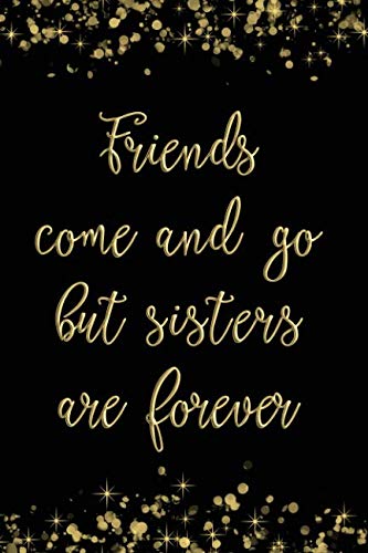 Image d?archive pour Friends Come And Go But Sisters Are Forever: Journal For My Sister