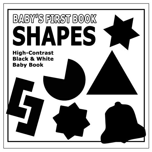 Stock image for Baby's First Book: Shapes: High-Contrast Black And White Baby Book for sale by Decluttr
