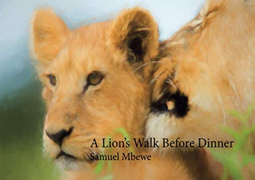 Stock image for A Lion's Walk Before Dinner for sale by Revaluation Books