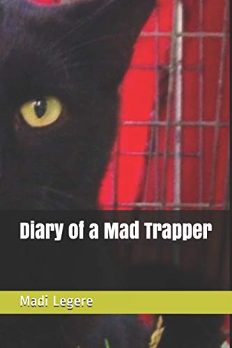 Imagen de archivo de Diary of a Mad Trapper a la venta por ThriftBooks-Dallas