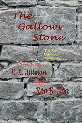 Beispielbild fr The Gallows Stone (Underdog Anthology) zum Verkauf von Revaluation Books