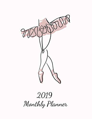 Beispielbild fr 2019 Monthly Planner: Cute Ballet Dance Design Cover. Calendar and Journal Planner. 12 Months Appointment Notebook. Weekly Time Management P zum Verkauf von Buchpark