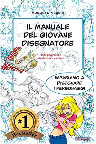 Beispielbild fr Il manuale del giovane disegnatore: Imparare a disegnare personaggi per fumetti e illustrazioni zum Verkauf von medimops