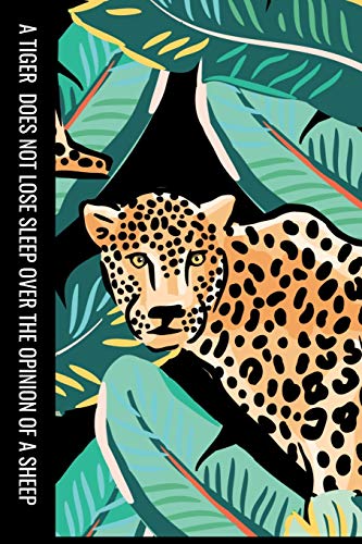 Imagen de archivo de A TIGER DOES NOT LOSE SLEEP OVER THE OPINION OF A SHEEP: (150 pages Beginner friendly Bullet Journaling Dot Grid Paper Notebook PLUS 12 SAMPLES PAGES -standard size) [Soft Cover ] a la venta por booksXpress