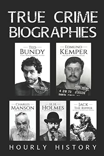 Stock image for True Crime Biographies: Ted Bundy, Edmund Kemper, H. H. Holmes, Charles Manson, Jack the Ripper (Serial Killers nonfiction) for sale by SecondSale