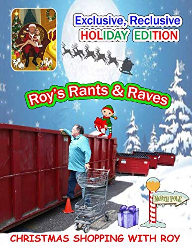 Beispielbild fr Roy's Rants & Raves "Exclusive, Reclusive Holiday Edition" zum Verkauf von Revaluation Books