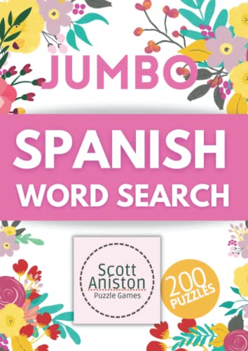 

JUMBO Spanish Word Search: 200 Mind - Stretching Word Find Puzzles to Keep Your Brain Sharp (Spanish Activity Books & Esl Games)