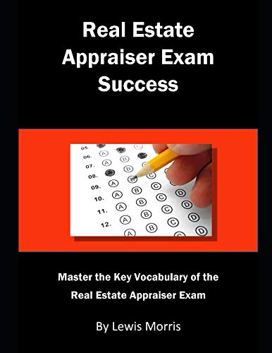 Stock image for Real Estate Appraiser Exam Success : Master the Key Vocabulary of the Real Estate Appraiser Exam for sale by Better World Books