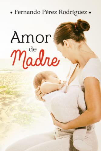 Stock image for Amor de madre for sale by Ria Christie Collections