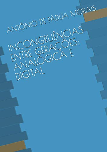 Stock image for INCONGRUNCIAS ENTRE GERAES: ANALGICA E DIGITAL for sale by Revaluation Books