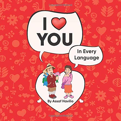 Imagen de archivo de I Love You In Every Language: How to say I Love You In Every Language a la venta por Revaluation Books
