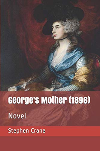 9781728978512: George's Mother (1896): Novel