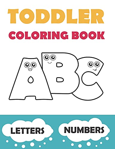 Imagen de archivo de Toddler Coloring Book ABC: Baby Activity Book for Kids Age 1-3. Easy Coloring Pages with Thick Lines. Letters and Numbers. a la venta por GreatBookPrices