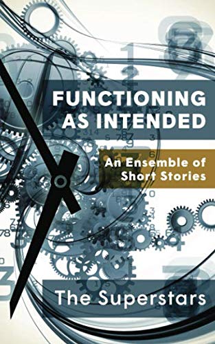 Stock image for Functioning as Intended: An Ensemble of Short Stories for sale by Revaluation Books