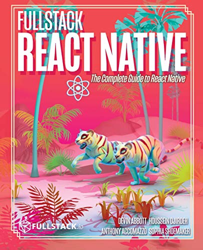 Beispielbild fr Fullstack React Native: Create beautiful mobile apps with JavaScript and React Native zum Verkauf von BooksRun