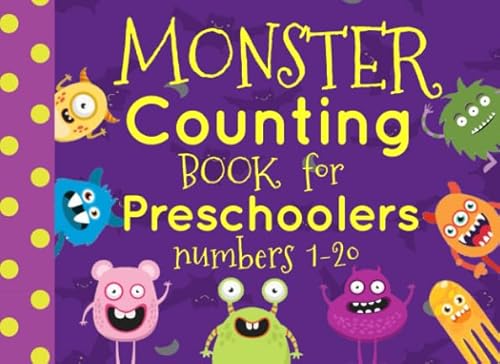 9781728995830: Monster Counting Book For Preschoolers Numbers 1-20 (Counting Books Preschool)