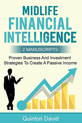 9781728996691: Midlife Financial Intelligence: Proven Business And Investment Strategies to Create Passive Income