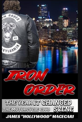 9781728996899: Iron Order Motorcycle Club: The year that changed the motorcycle club scene