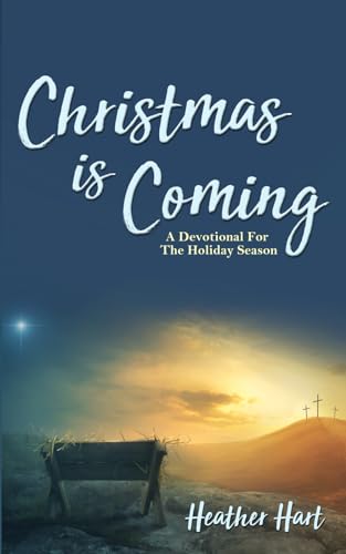 Stock image for Christmas is Coming: A Devotional for the Holiday Season for sale by Lucky's Textbooks