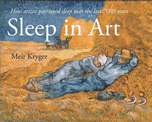 Stock image for Sleep in Art: How artists portrayed sleep and dreams in the last 7000 years for sale by Revaluation Books