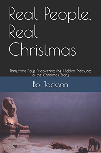 Stock image for Real People, Real Christmas: Thirty-one Days DIscovering the Hidden Treasures of the Christmas Story for sale by ThriftBooks-Dallas