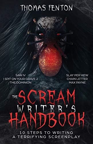 Stock image for The Scream Writer's Handbook: How to Write a Terrifying Screenplay in 10 Bloody Steps for sale by ThriftBooks-Atlanta