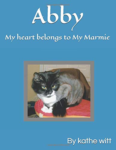 Stock image for Abby: My heart belongs to My Marmie for sale by ThriftBooks-Atlanta