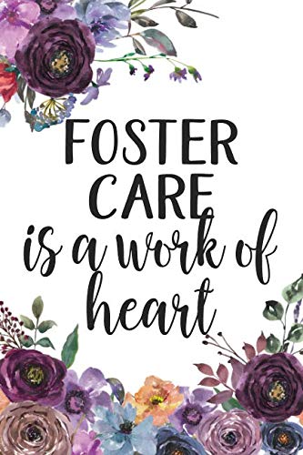 Stock image for Foster Care Is A Work Of Heart: A Notebook For Foster Parents for sale by Revaluation Books