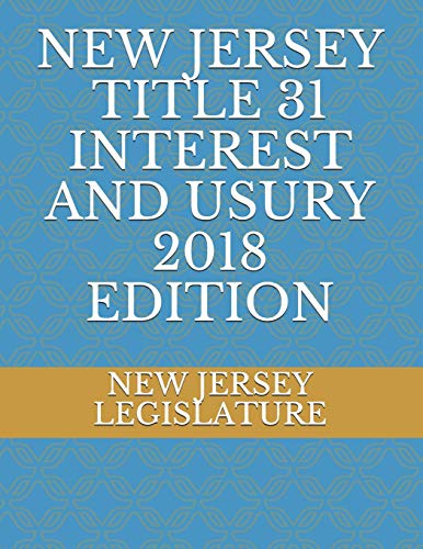 9781729084168: NEW JERSEY TITLE 31 INTEREST AND USURY 2018 EDITION