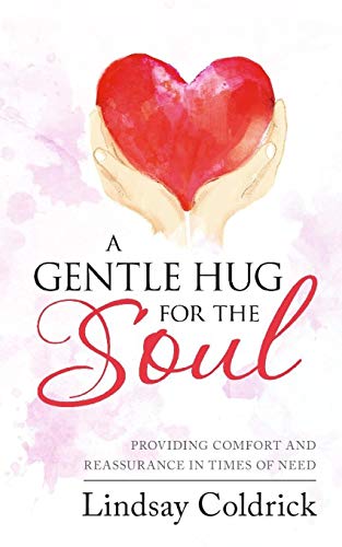 Stock image for A Gentle Hug for the Soul: Providing comfort and reassurance in times of need for sale by AwesomeBooks