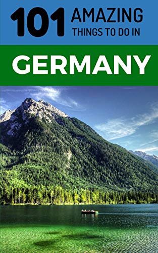 Imagen de archivo de 101 Amazing Things to Do in Germany: Germany Travel Guide a la venta por SecondSale