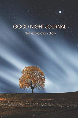 Imagen de archivo de Good night Journal: Self Exploration Diary - 150 pages that you can use to write down things you are grateful for, things you have done for a better relationship and more. a la venta por Revaluation Books