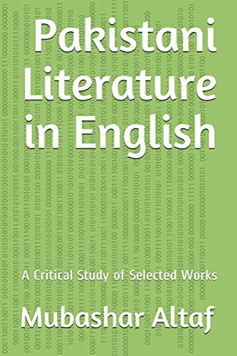 Stock image for Pakistani Literature in English: A Critical Study of Selected Works for sale by Lucky's Textbooks