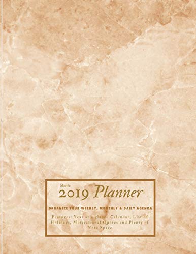 Imagen de archivo de Marble 2019 Planner Organize Your Weekly, Monthly, & Daily Agenda: Features Year at a Glance Calendar, List of Holidays, Motivational Quotes and Plenty of Note Space a la venta por Ergodebooks