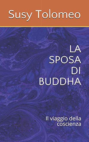 Beispielbild fr LA SPOSA DI BUDDHA: Il viaggio della coscienza (Argento) zum Verkauf von Revaluation Books