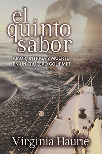 Stock image for El quinto sabor: Amor, intriga y muerte en un crucero gourmet for sale by Revaluation Books