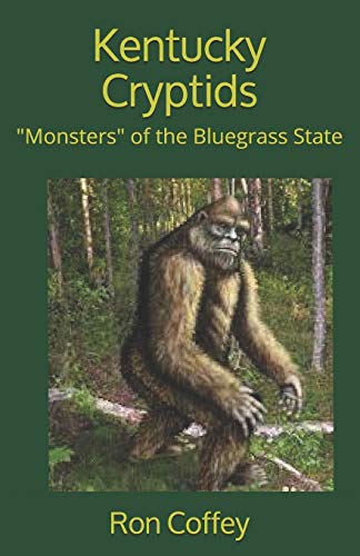 Imagen de archivo de Kentucky Cryptids: "Monsters" of the Bluegrass State a la venta por Lucky's Textbooks