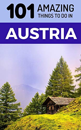 Imagen de archivo de 101 Amazing Things to Do in Austria: Austria Travel Guide a la venta por WorldofBooks
