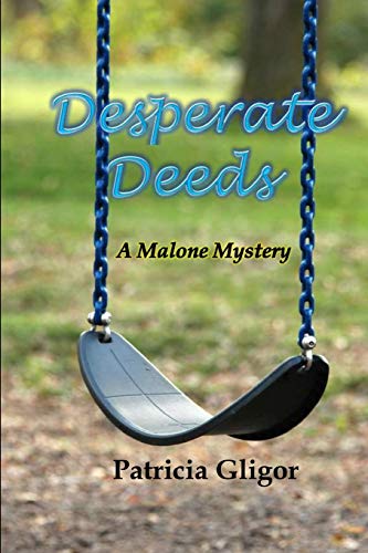 Stock image for Desperate Deeds: A Malone Mystery for sale by THE SAINT BOOKSTORE