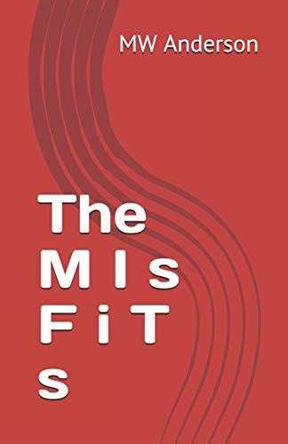 9781729158715: The M I s F i T s: An Adventure with a difference!: 1 (The Misfits - The Beginning!)