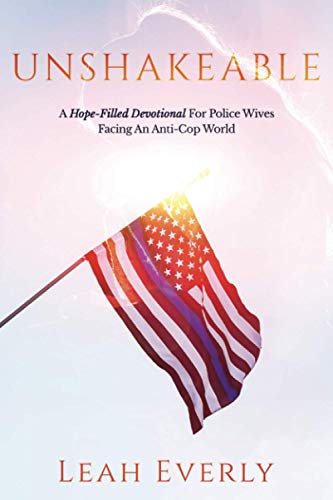 Beispielbild fr Unshakeable: A Hope-Filled Devotional For Police Wives Facing An Anti-Cop World zum Verkauf von SecondSale